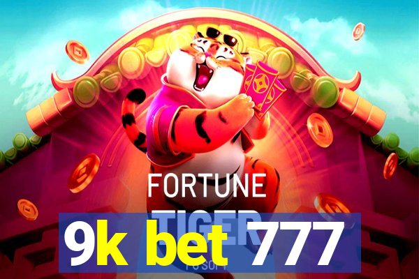 9k bet 777