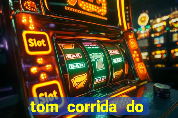 tom corrida do ouro dinheiro infinito