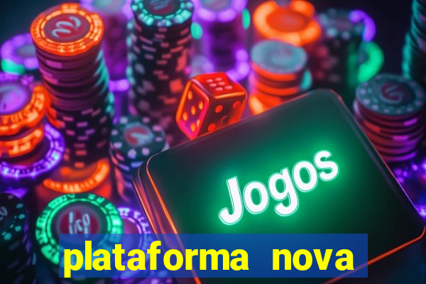 plataforma nova lançada hoje