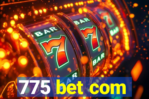 775 bet com