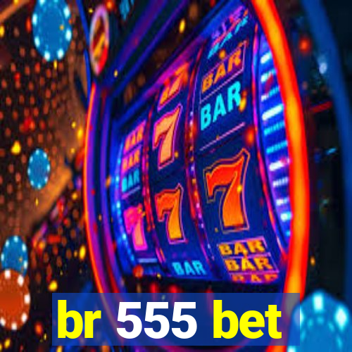 br 555 bet