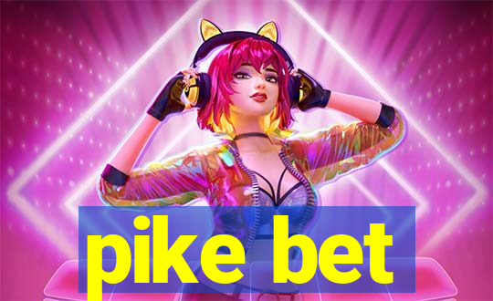 pike bet