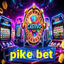 pike bet