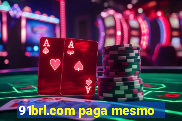 91brl.com paga mesmo