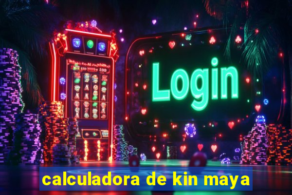 calculadora de kin maya