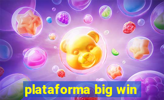 plataforma big win