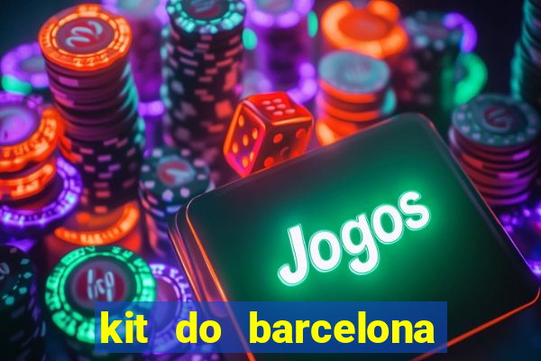 kit do barcelona dls 2017