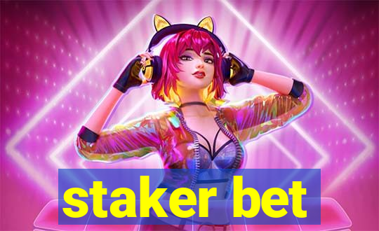 staker bet