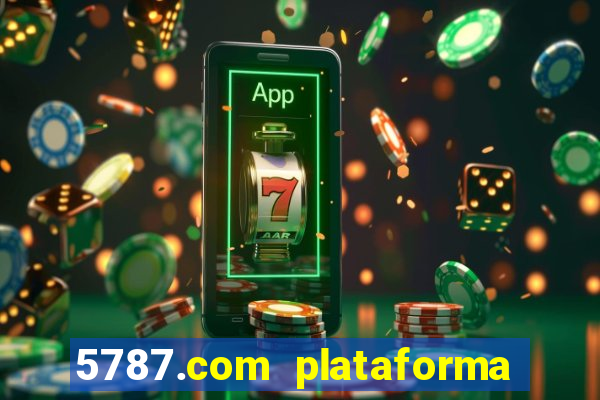 5787.com plataforma de jogos