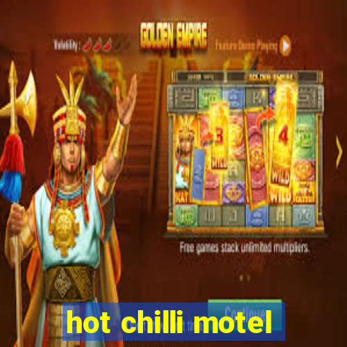 hot chilli motel