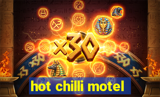 hot chilli motel