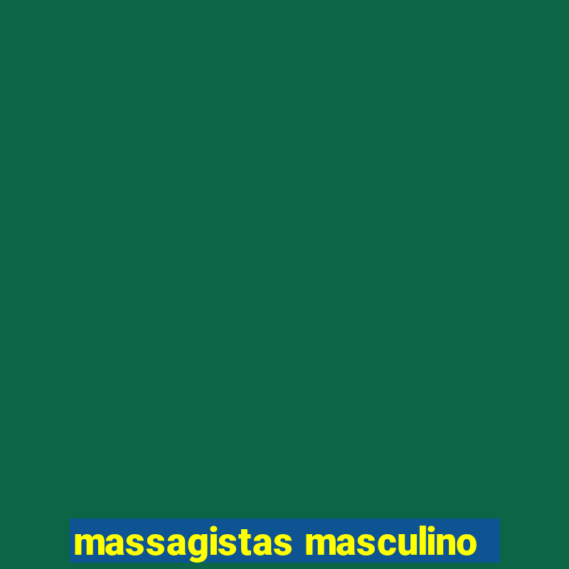 massagistas masculino