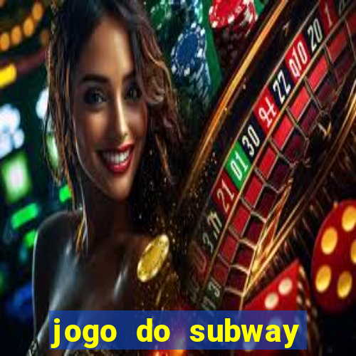 jogo do subway surf de ganhar dinheiro