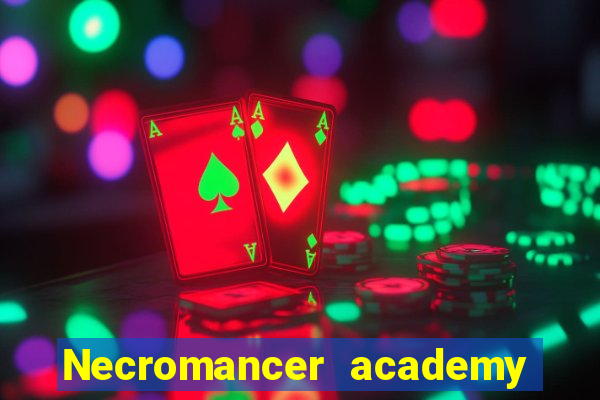 Necromancer academy and the genius summoner wiki