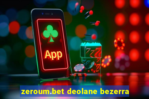 zeroum.bet deolane bezerra