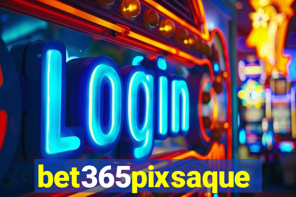 bet365pixsaque