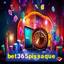 bet365pixsaque