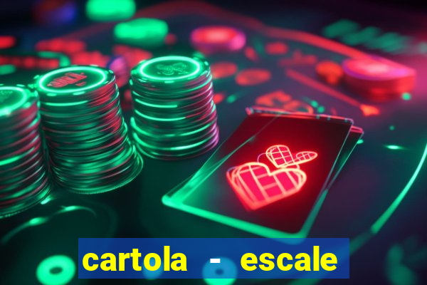 cartola - escale seu time!