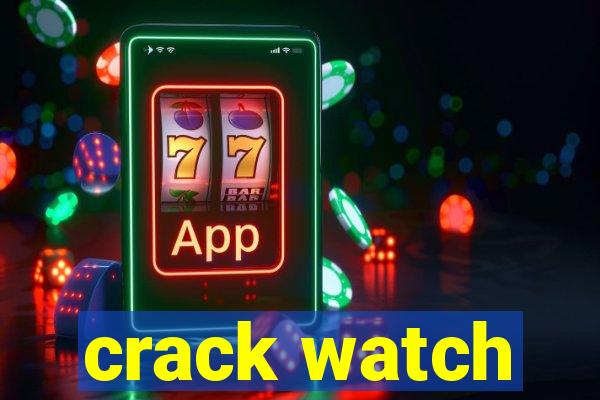 crack watch