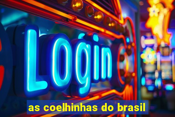 as coelhinhas do brasil