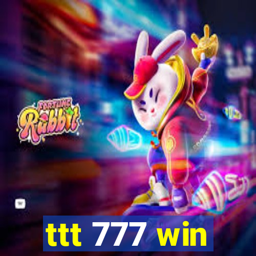 ttt 777 win