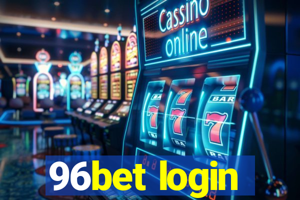 96bet login