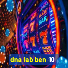 dna lab ben 10