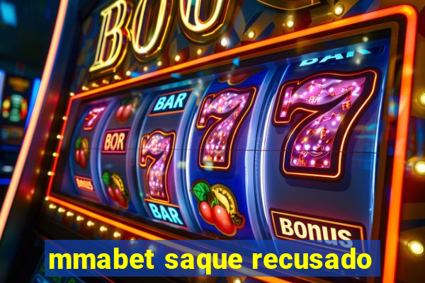 mmabet saque recusado