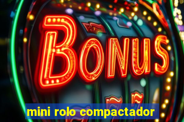 mini rolo compactador