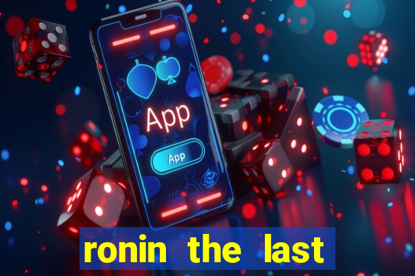 ronin the last samurai mod apk (unlimited money and gems)