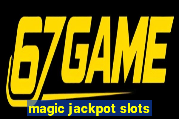 magic jackpot slots