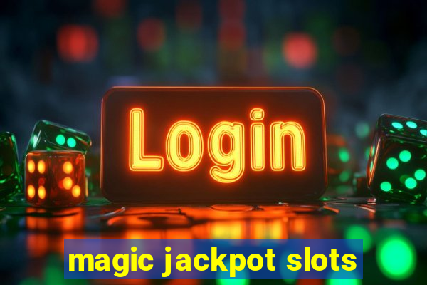 magic jackpot slots