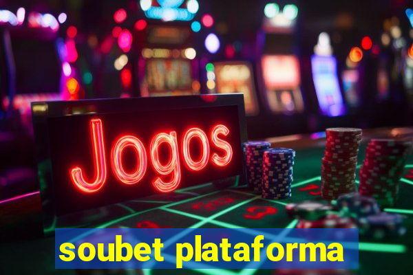 soubet plataforma