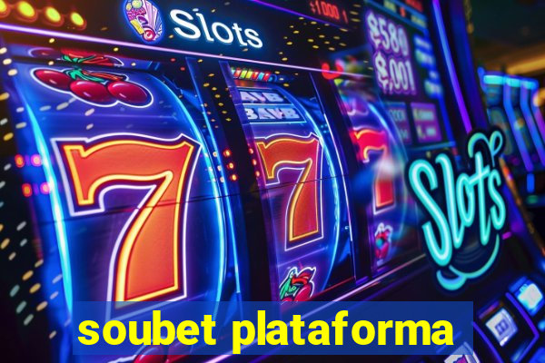 soubet plataforma