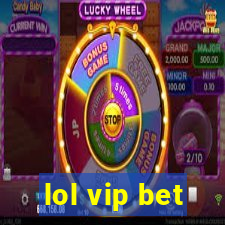 lol vip bet