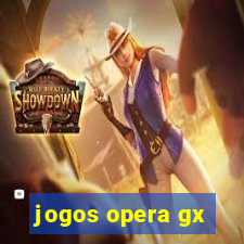 jogos opera gx