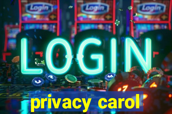 privacy carol