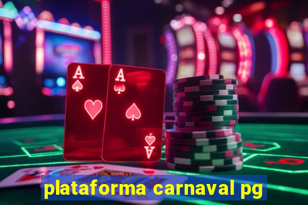 plataforma carnaval pg