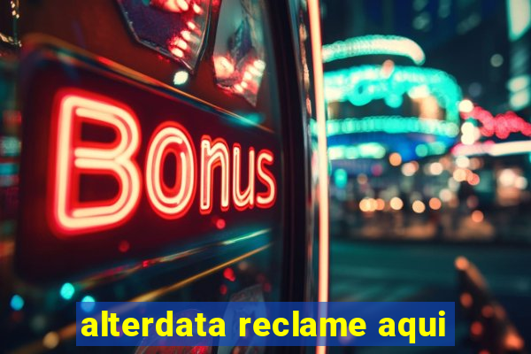 alterdata reclame aqui