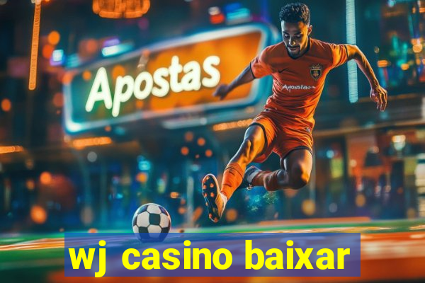 wj casino baixar