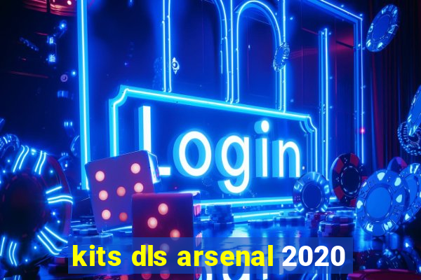 kits dls arsenal 2020