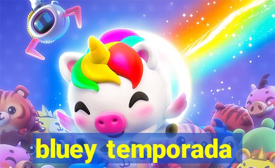 bluey temporada