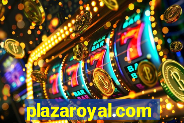 plazaroyal.com