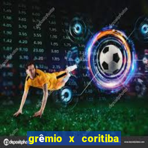 grêmio x coritiba ao vivo hd