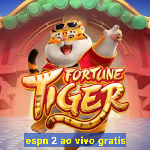 espn 2 ao vivo gratis