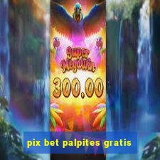 pix bet palpites gratis