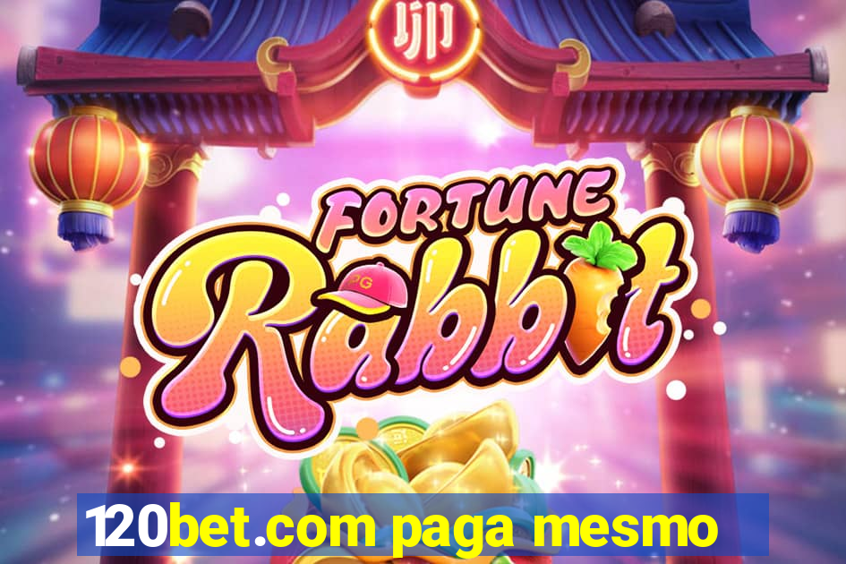 120bet.com paga mesmo