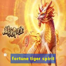 fortune tiger spirit