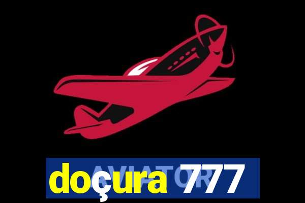 doçura 777