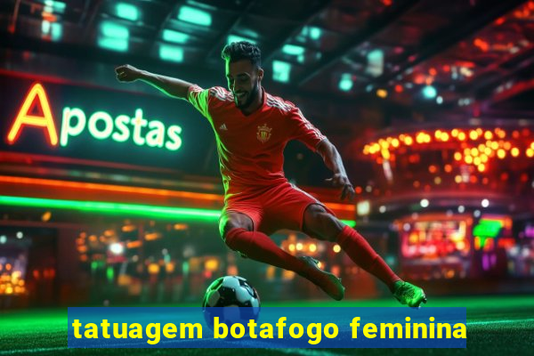 tatuagem botafogo feminina